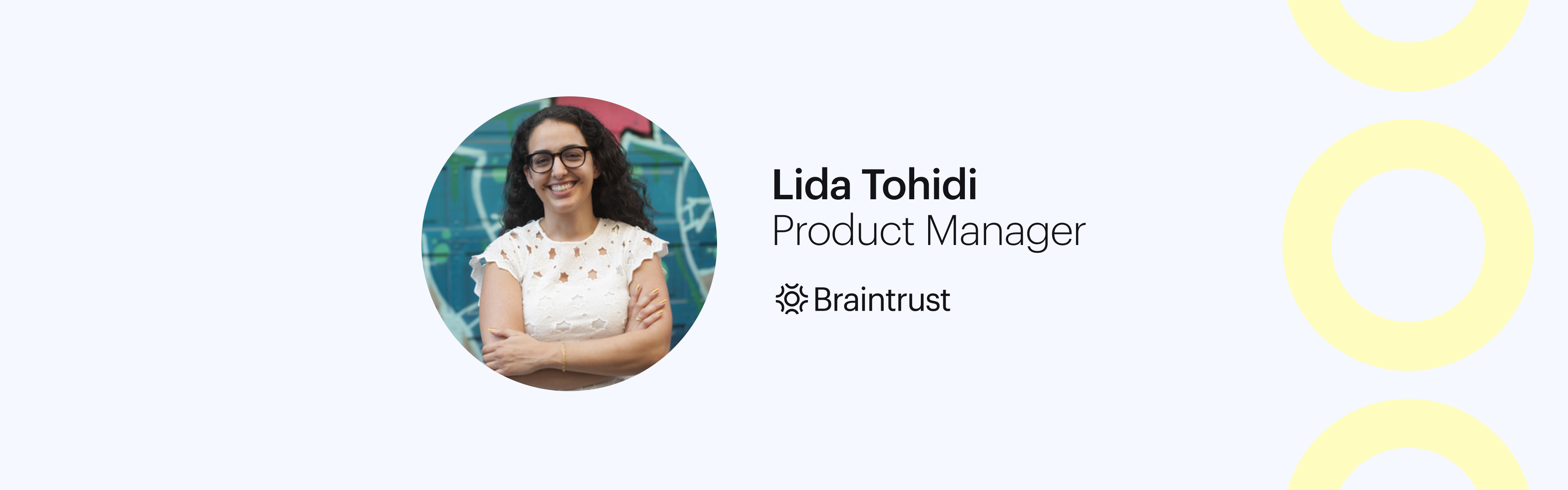 Talent Feature_ Lida Tohidi Braintrust Blog Banner